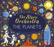 Story Orchestra: The Planets: Press the Note to Hear Holst's Music