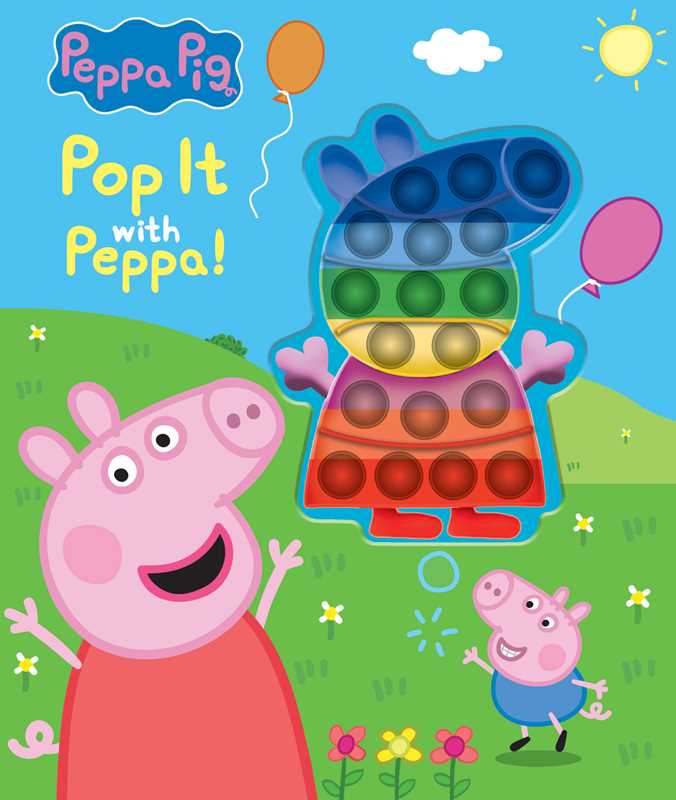 Peppa Pig - Pop It with Peppa! by Meredith Rusu