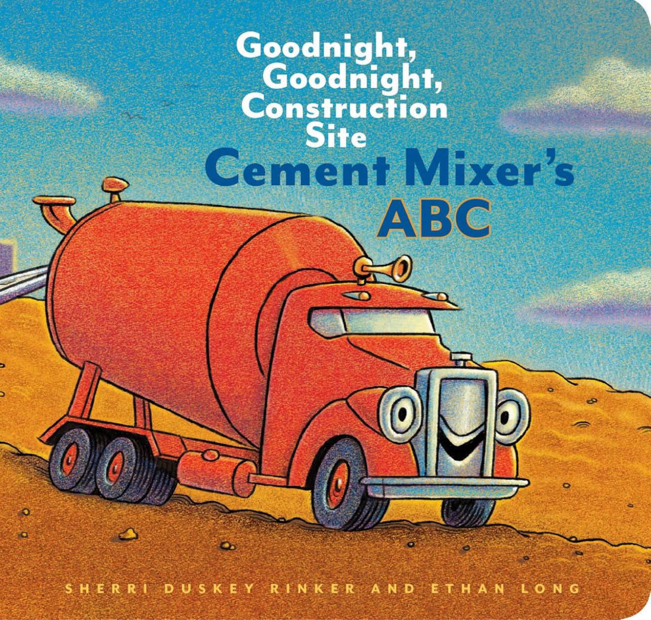 Goodnight, Goodnight, Construction Site: Cement Mixer's ABC
